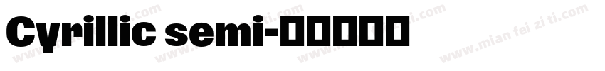 Cyrillic semi字体转换